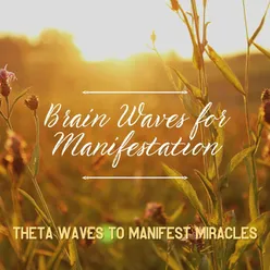 Theta Waves to Manifest Miracles