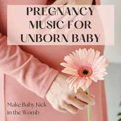 Pregnancy Music for Unborn Baby