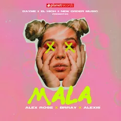 Mala (with Alex Rose, Dayme y El High, Brray)