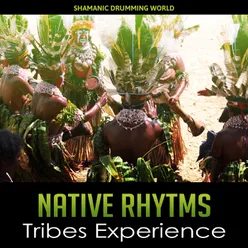 Native Rhytms: Tribes Experience – 50 Shamanic Music, Relaxation Journey into the Past, Sacred Dance, Healing Path