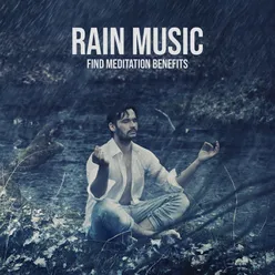 Rain Music (Find Meditation Benefits and See Rainbow After Rain)