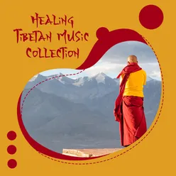 Healing Tibetan Music Collection (15 Tibetan Sounds for Deep Healing Meditation to Feel Peace)