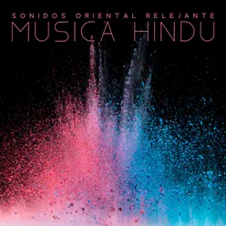 Sonidos Oriental Relejante (Música Hindu Nativa, Celebración Holi, Festival de Colores, Alegría)