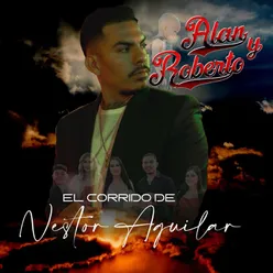 El Corrido De Nestor Aguilar