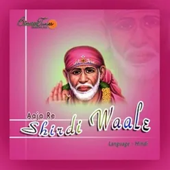 Aaja Re Shirdi Waale