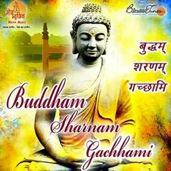 Buddham Sharnam Gachhami