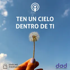 Ten Un cielo Dentro De Ti Meditación