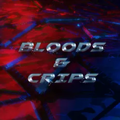 Bloods &amp; Crips (Original)