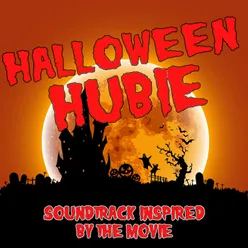 Halloween Hubie (Soundtrack Inspired By The Movie) (Copy)