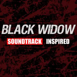 Black Widow (Soundtrack Inspired)