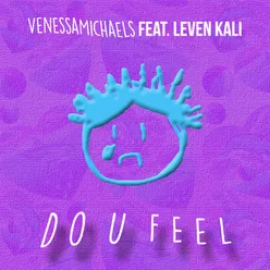 Do U Feel (Feat. Leven Kali)