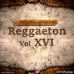 Todo por ella remix La Verdadera Historia del Reggaeton XVI