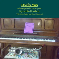 One for Mum (And Other Pieces for Sax and Piano)