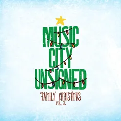 Music City Unsigned Family Christmas, Volume 2