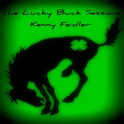 The Lucky Buck Sessions