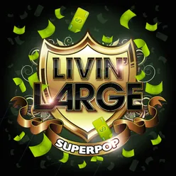 Superpop (Livin' large)