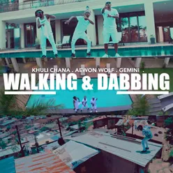 Walking &amp; Dabbing