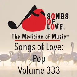 Songs of Love: Pop, Vol. 333