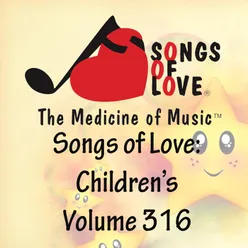 Songs of Love: Children's, Vol. 316