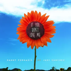 If You Don't Love Me (feat. Jani Sánchez)