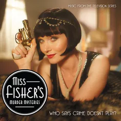 Miss Fisher's Murder Mysteries (Music from the TV Series)