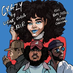 Crazy (feat. Rome Castille &amp; Michael Christmas)