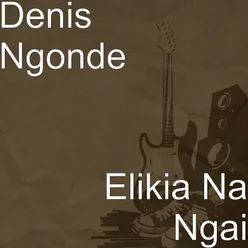 Elikia Na Ngai