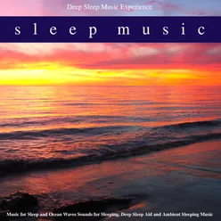 Ambient Sleep Music and Ocean Waves