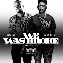 We Was Broke (feat. Yung Bleu)