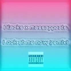 Look at Me Now (Remix) [feat. Massappeals]