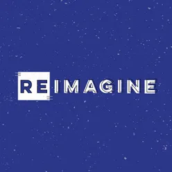 Re:Imagine