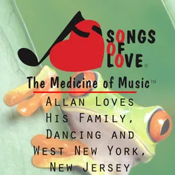 Allan Loves His Family, Dancing and West New York, New Jersey