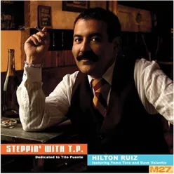 Steppin' with T.P. (Dedicated to Tito Puente)
