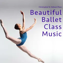 Beautiful Ballet Class Music