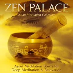 Zen Palace: Asian Meditation Bowls for Deep Meditation &amp; Relaxation