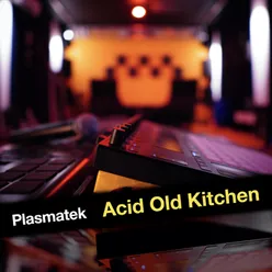 Acid Old Kitchen