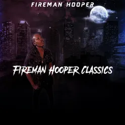 Fireman Hooper Classics