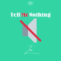 Tell Me Nothing