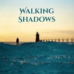 Walking Shadows