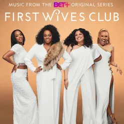 First Wives Club (Music from the BET+ Original Series)