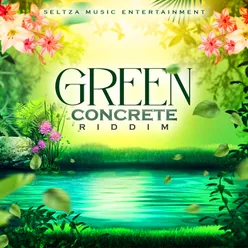 Green Concrete Riddim