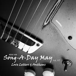 Song-a-Day May, Vol. VI (Love Letters &amp; Anthems)