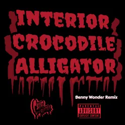 Interior Crocodile Alligator (Benny Wonder Remix)
