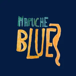 Mapuche Blues