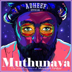 Muthunava (The Untold Mystics of Moinkutti Vaidyar)