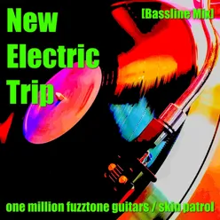 New Electric Trip (Bassline Mix)