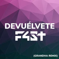 Devuélvete (Grandha Remix)