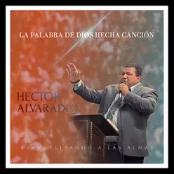 La Palabra De Dios Hecha Canción (Evangelizando a Las Almas)