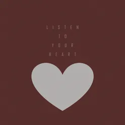 Listen to Your Heart