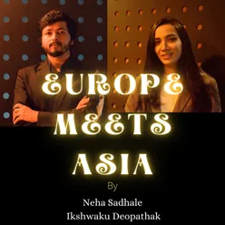 Europe Meets Asia